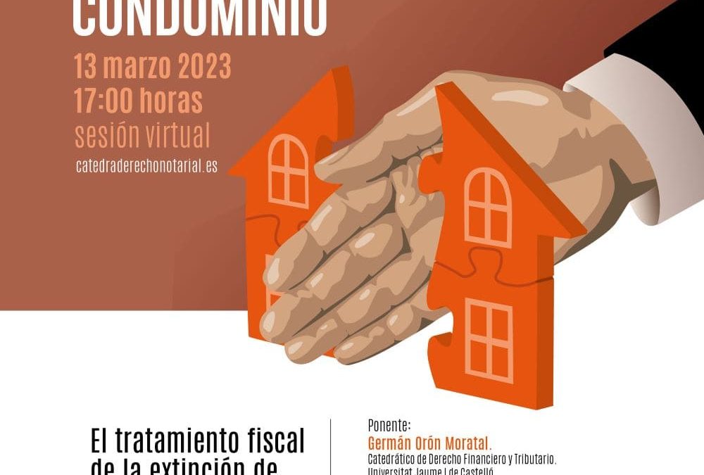 Tributación de la extinción del condominio – Cátedra de Derecho Notarial, Universidad de Alicante